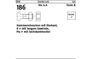 DIN 186 Mu 4.6 Form B Hammerschrauben mit Vierkant, mit langem Gewinde, mit Sech