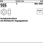 DIN 555 5 Ww-BSW Sechskantmuttern mit Whitworth-Regelgewinde