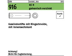 DIN 916 45 H galvanisch verzinkt Gewindestifte mit Ringschneide, mit Innensechsk