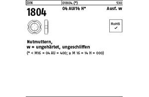 DIN 1804 04 AU Ausf. w Nutmuttern, ungehärtet, ungeschliffen