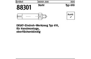 Artikel 88301 Stahl Typ 610 ENSAT-Eindreh-Werkzeug Typ 610, für Handmontage, obe