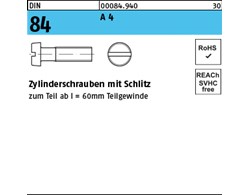DIN 84 A 4 Zylinderschrauben mit Schlitz 