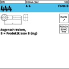 DIN 444 A 4 Form B Augenschrauben, Produktklasse B (mg) 
