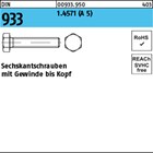 DIN 933 1.4571 (A 5) Sechskantschrauben mit Gewinde bis Kopf 