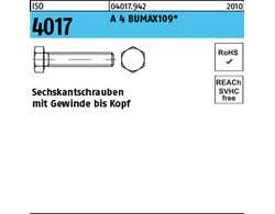 ISO 4017 A 4 BUMAX109 Sechskantschrauben mit Gewinde bis Kopf 