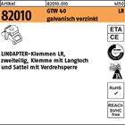 Artikel 82010 GTW 40 LR galvanisch verzinkt LINDAPTER-Klemmen LR, zweiteilig, Kl