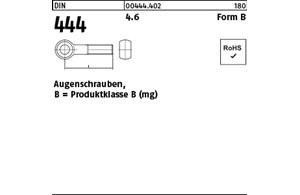 DIN 444 4.6 Form B Augenschrauben, Produktklasse B (mg) 